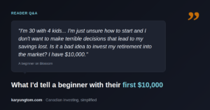 A quoted reader question about starting to invest at 30 with $10,000, above the post title: What I would tell a beginner with their first $10,000.